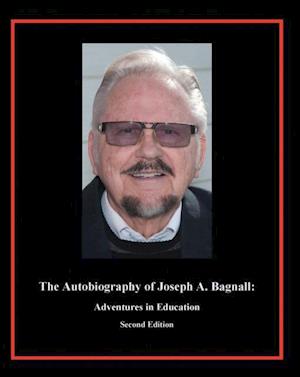 Autobiography of Joseph A. Bagnall