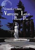Hannah'S Story: Vampire Love Never Dies
