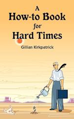 A How-To Book for Hard Times