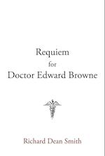 Requiem for Doctor Edward Browne