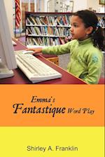 Emma's Fantastique Word Play