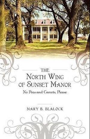 The North Wing of Sunset Manor