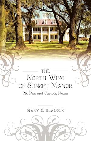 The North Wing of Sunset Manor