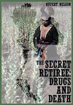 Secret Retiree: Drugs and Death