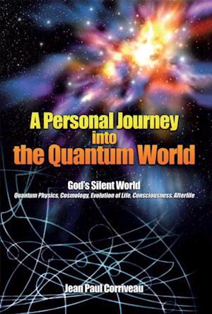 Personal Journey into the Quantum World