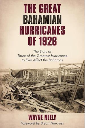 The Great Bahamian Hurricanes of 1926