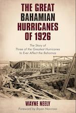 The Great Bahamian Hurricanes of 1926