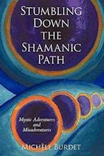 Stumbling Down the Shamanic Path