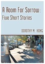 Room for Sorrow: Five Short Stories