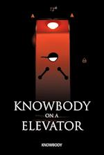 Knowbody on an Elevator