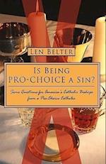 Is Being Pro-Choice a Sin?