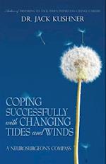 Coping Successfully with Changing Tides and Winds