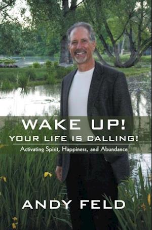 Wake Up! Your Life Is Calling!