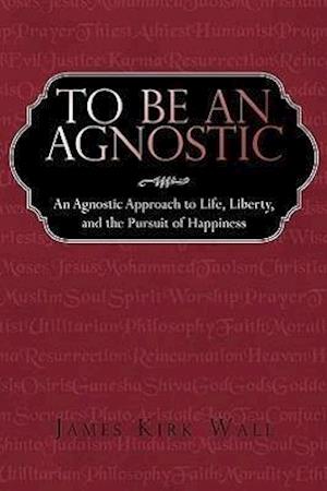 To Be an Agnostic