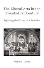 The Liberal Arts in the Twenty-First Century