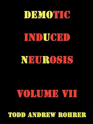Demotic Induced Neurosis