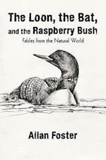 The Loon, the Bat, and the Raspberry Bush