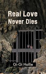 Real Love Never Dies