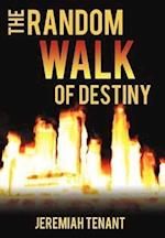 The Random Walk of Destiny