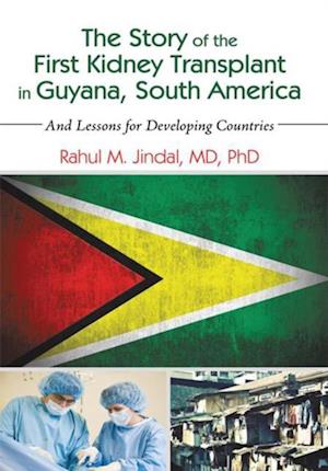 Story of the First Kidney Transplant in Guyana, South America