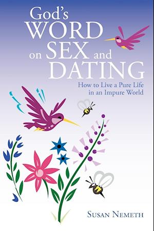 God's Word On Sex and Dating