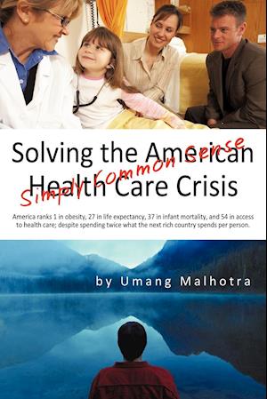 Solving the American Health Care Crisis