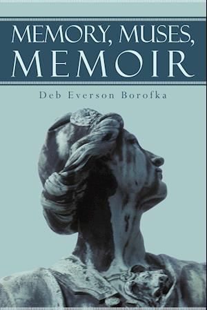 Memory, Muses, Memoir