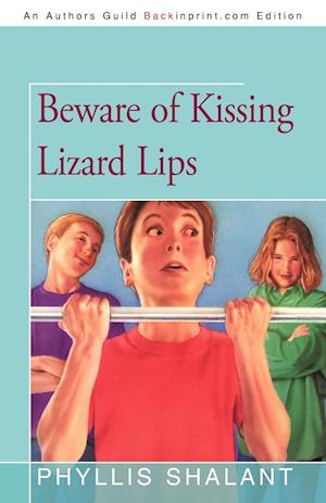 Beware of Kissing Lizard Lips