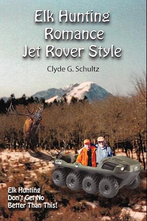 Elk Hunter's Romance Jet Rover Style