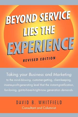 Beyond Service Lies the Experience Revised Edition