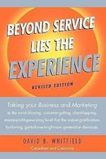 Beyond Service Lies the Experience Revised Edition