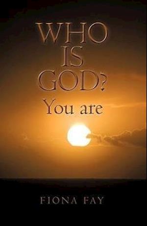 Who Is God? You Are