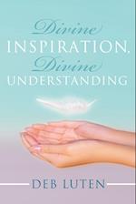 Divine Inspiration, Divine Understanding