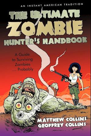 The Ultimate Zombie Hunter's Handbook