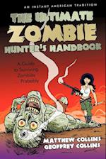 The Ultimate Zombie Hunter's Handbook