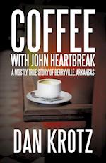 Coffee with John Heartbreak