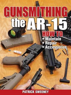 Gunsmithing - The AR-15