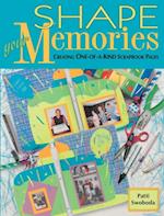 Shape Your Memories