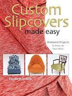 Custom Slipcovers Made Easy