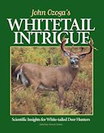 John Ozoga's Whitetail Intrigue