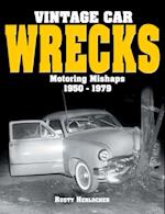 Vintage Car Wrecks Motoring Mishaps 1950-1979