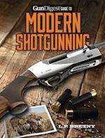 Gun Digest Guide to Modern Shotgunning