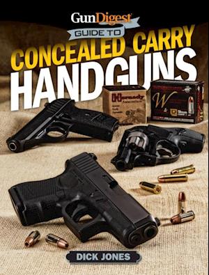 Gun Digest Guide To Concealed Carry Handguns