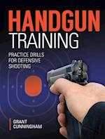 Handgun Training - Practice Drills For Defensive Shooting