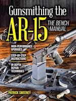 Gunsmithing the AR-15, The Bench Manual