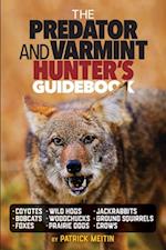 Predator and Varmint Hunter's Guidebook