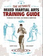 The Ultimate Mixed Martial Arts Training Guide