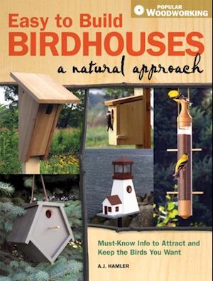 Easy to Build Birdhouses - A Natural Approach