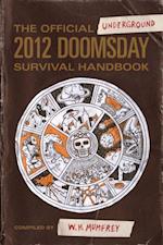 Official Underground 2012 Doomsday Survival Handbook