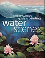 Robert Warren's Guide to Painting Water Scenes